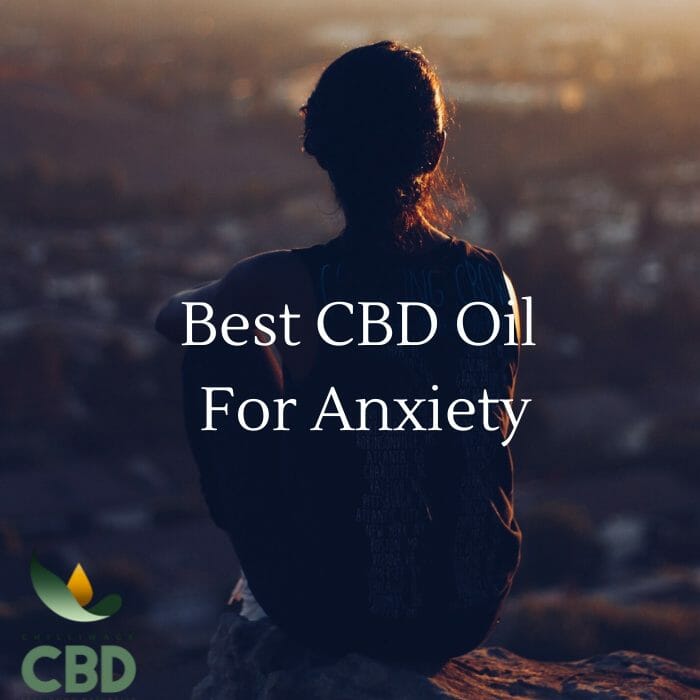 Best CBD Oil For Anxiety